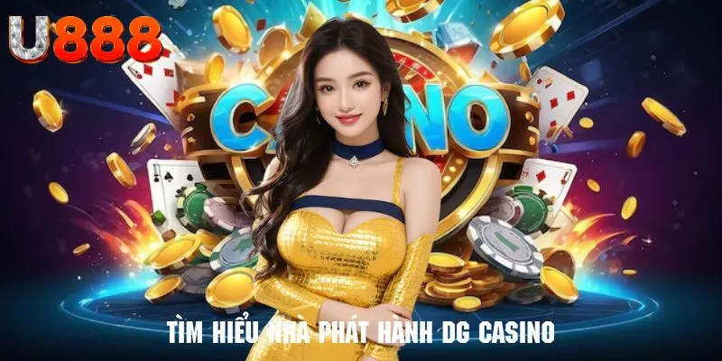 Đôi nét nguồn gốc DG casino