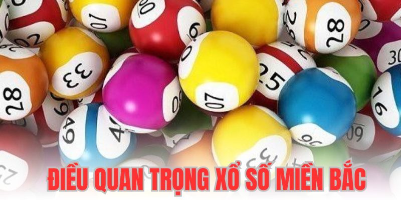 Yếu tố quan trọng nhất khi tham gia XSMB bạn cần nắm