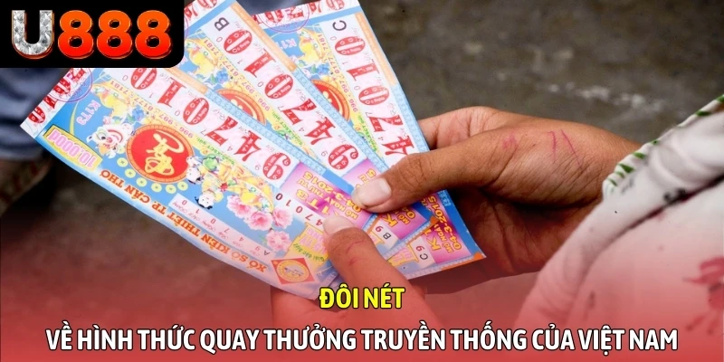 Đôi nét về hình thức quay thưởng truyền thống của Việt Nam