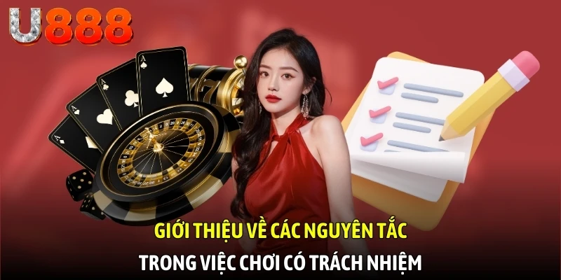 Giới thiệu về các nguyên tắc trong việc chơi có trách nhiệm